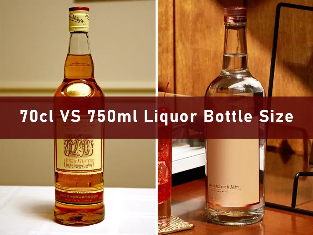 70cl vs. 750ml Liquor Bottle Size