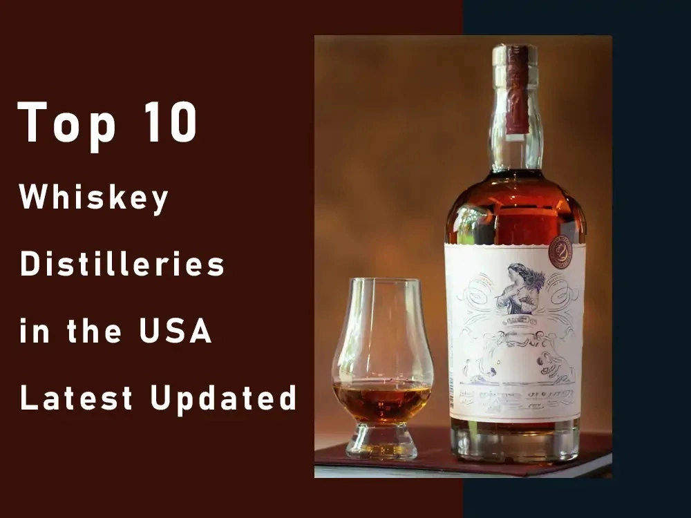 top 10 whiskey distilleries in the USA